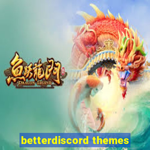 betterdiscord themes